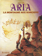 Aria 2 La Montagne Aux Sorciers - Weyland - Lombard - EO 08/1982 - TBE - Aria