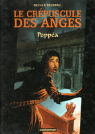 LE CREPUSCULE DES ANGES  "Poppea"   EO De RECULE / DESBERG   EDITIONS CASTERMAN - Crépuscule Des Anges, Le