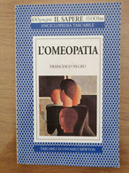 L'omeopatia - F. Negro - Newton - 1996 - AR - Medicina, Biología, Química