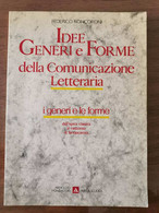 Idee Generi E Forme Della Comunicazione Letteraria - Roncoroni - 1990 - AR - Ragazzi