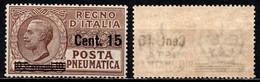 ITALIA REGNO - 1924 - EFFIGIE DI VITTORIO EMANUELE III - SOPRASTAMPA DA 15 CENT. SU 10 CENT. - MNH - Pneumatic Mail