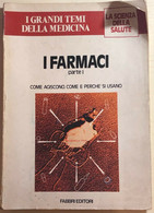 I Farmaci Parte I Di Aa.vv.,  1980,  Fabbri Editori - Medicina, Biología, Química