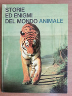 Storie Ed Enigmi Del Mondo Animale 2 - Edizione Di Cremille - 1972 - AR - Ragazzi