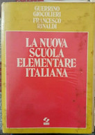 La Nuova Scuola Elementare Italiana  Di Giocolieri, Rinaldi,  1978,  Sei - ER - Ragazzi