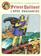 Prince Vaillant 3 L'épée Enchantée - Foster - Hachette - EO 01/1974 - TBE - Prince Valiant
