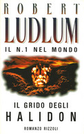 LB085 - ROBERT LUDLUM : IL GRIDO DEGLI HALIDON - Classici