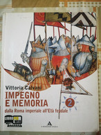 Impegno E Memoria. Dalla Roma Imperiale All’età Feudale.	 Di Calvani,  2010 -F - Ragazzi