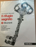 Il Rifugio Segreto 2 - Strumenti - Assandri - Mutti - 2013 - Zanichelli - Lo - Ragazzi