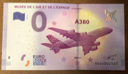 2017 BILLET 0 EURO SOUVENIR DPT 93 LE BOURGET MUSÉE DE L'AIR A380 ZERO 0 EURO SCHEIN BANKNOTE PAPER MONEY BANK - Privéproeven