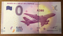 2017 BILLET 0 EURO SOUVENIR DPT 93 LE BOURGET MUSÉE DE L'AIR A380 ZERO 0 EURO SCHEIN BANKNOTE PAPER MONEY BANK - Privéproeven