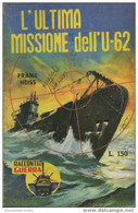 45313 - FRANZ HEISS "L'ULTIMA MISSIONE DELL'U-62" - Abenteuer