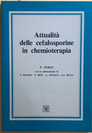 Attualità Delle Cefalosporine In Chemioterapia Di P.Periti, 1988, Edizioni Rivis - Medicina, Biología, Química