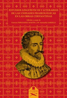 Estudios Lingüísticos Y Literarios De Las Unidades Fraseológicas En Las Obras - Altri & Non Classificati