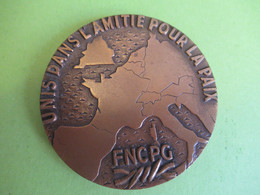 Médaille De Table Ancienne/ FNCPG/Unis Dans L'Amitié Pour La Paix/ EURE Et LOIR/Bronze /Vers   1970-90   MED404 - Professionals/Firms