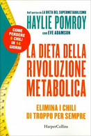 La Dieta Della Rivoluzione Metabolica. Elimina I Chili Di Troppo Per Sempre Di H - Health & Beauty