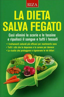 La Dieta Salva Fegato Di Istituto Riza Di Medicina Psicosomatica,  2016,  Riza E - Health & Beauty