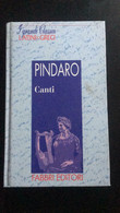 Canti - Pindaro,  1994,  Fabbri Editori - P - Clásicos