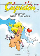 Cupidon 12 Le Coeur Dans Les Nuages - Cauvin / Malik - Dupuis - EO 02/2000 - TBE - Cupidon