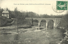 4209 CPA Dun Le Palleteau ( Palestel ) - Pont De L'Enfer - Dun Le Palestel