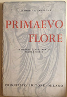 Primaevo Flore	Di Alfonsi-campagna, 1960, Principato Editore - Clásicos