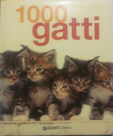 1000 GATTI - EDITORE GIUNTI DEMETRA - 2009 - P - Natuur