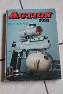 Action Guns Volume 6 Comprenant 5 Numéros De La Revue - French