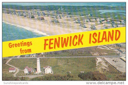 Delaware Greetings From Fenwick Island Aerial View And Lighthouse - Autres & Non Classés