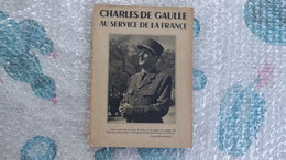 WW2 CHARLES DE GAULLE AU SERVICE DE LA FRANCE - France