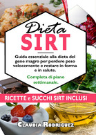 Dieta Sirt	Di Claudia Rodriguez,  2020,  Youcanprint - Lifestyle