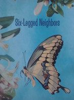 USA Six Legged Neighbors Papillons Basic Science Education Series Bertha Morris Parker Mabel O'Donnell Plus De 35 Dessin - Vie Sauvage