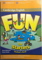 Fun For Starters Student’s Book Di Anne Robinson, Karen Saxby,  2010,  Cambridge - Language Trainings