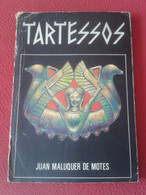 LIBRO TARTESSOS LA CIUDAD SIN HISTORIA JUAN MALUQUER DE MOTES, EDICIONES DESTINO 1984, 175 PÁGINAS SPAIN ESPAGNE SPANIEN - History & Arts