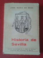 ANTIGUO LIBRO JOSÉ MARÍA DE MENA HISTORIA DE SEVILLA ECESA 1979, 381 PÁGINAS, CAJA SAN FERNANDO, SPAIN ESPAGNE SPANIEN.. - Geschiedenis & Kunst