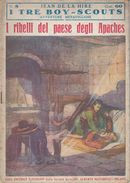 I TRE BOY-SCOUTS - Num. 8 - I RIBELLI DEL PAESE DEGLI APACHES - ORIGINALE - 1953 - Actie En Avontuur