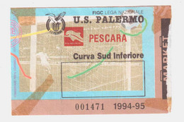 54300 83/ BIGLIETTO Stadio - PALERMO Vs PESCARA - 1994/1995 - Toegangskaarten