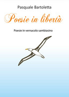 Poesie In Libertà Di Pasquale Bartoletta,  2019,  Youcanprint - Poésie