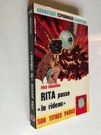 Edition De L’ARABESQUE Espionnage  N° 502    RITA Passe « Le Rideau »    Fred ROBINSON - E.O. 1967 - Editions De L'Arabesque