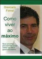 Como Viver Ao Máximo  Di Giancarlo Fornei,  2014,  Youcanprint  -ER - Health & Beauty