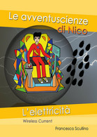 L’elettricità. Wireless Current - Francesco Scullino,  2020,  Youcanprint - Medizin, Biologie, Chemie