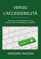 Verso L’accessibilità	 Di Mariano Mazoni,  2021,  Youcanprint - Computer Sciences