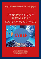 Cybersecurity E Bugs Dei Sistemi Integrati	 Di Francesco Paolo Rosapepe,  2020 - Informatique