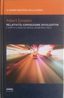 Relatività: Esposizione Divulgativa Di Albert Einstein, 2009, Fabbri Editori - Medizin, Biologie, Chemie