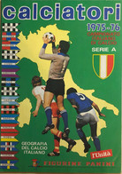 Ristampa Album Calciatori Panini Serie A 1975-76 - Collections