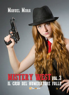 Mystery West Vol.3 - Il Caso Del Numeratore Folle	 Di Manuel Mura,  2018 - Policiers Et Thrillers