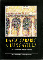 Gabba L. E Paesotto G. "Da Calcababio A Lungavilla" CEO Coop. Editoriale Oltrepo, 1994 - Geschichte