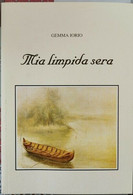 Mia Limpida Sera  Di Gemma Iorio,  2004,  Nuova Tipolito - ER - Poésie