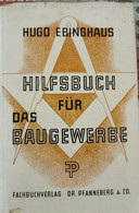 Hilfsbuch Fur Das Baugewerbe  Di Hugo Ebinghaus,  1951 - ER - Medizin, Biologie, Chemie