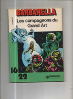 Barbarella (16/22) 3 Compagnons Du Grand Art BE Dargaud 07/1981 Forest Billon (BI5) - Barbarella
