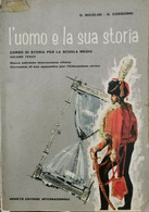 L’uomo E La Sua Storia VOL III  Di Nicolini, Consonni,  1962 - ER - Adolescents