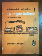 La Lingua Italiana - M. D'Angiolini,M.Insolera - Zanichelli - 1964   - M - Ragazzi